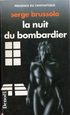 DENOËL Présence du Fantastique n° 29 - Serge BRUSSOLO - La Nuit du bombardier