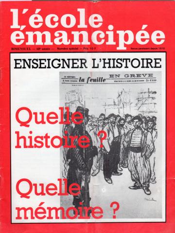 L'École Émancipée -  - L'École Émancipée 68e année 1984 - n° spécial Enseigner l'histoire - Quelle histoire ? Quelle mémoire ?