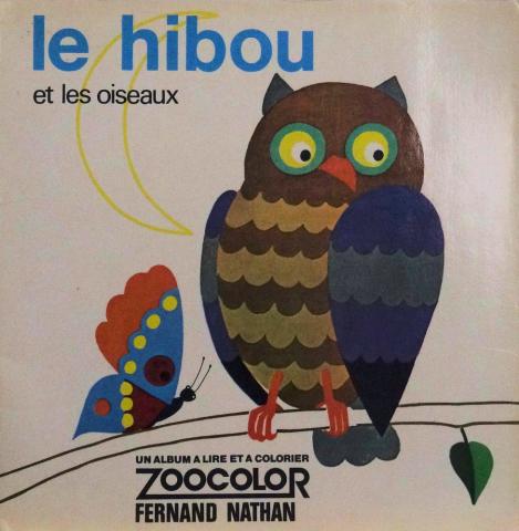Nathan hors collection -  - Le Hibou et les oiseaux - Un album à lire et à colorier