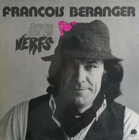 Audio/Video - Pop, Rock, Jazz - François BÉRANGER - François Béranger - Joue pas avec mes nerfs - L'Escargot ESC 390 - Disque vinyle 33 tours 30 cm