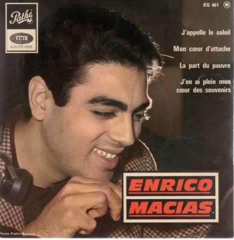 Audio/Video - Pop, Rock, Jazz - Enrico MACIAS - Enrico Macias - J'appelle le Soleil/Mon cœur d'attache/La part du pauvre/J'en ai plein mon cœur des souvenirs - Pathé EG 901 - disque vinyle 45 tours EP