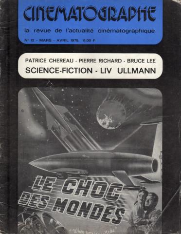 Science Fiction/Fantasy - Film -  - Cinématographe n° 12 - mars-avril 1975 - Patrice Chéreau/Pierre Richard/Buce Lee/Science-Fiction/Liv Ullmann