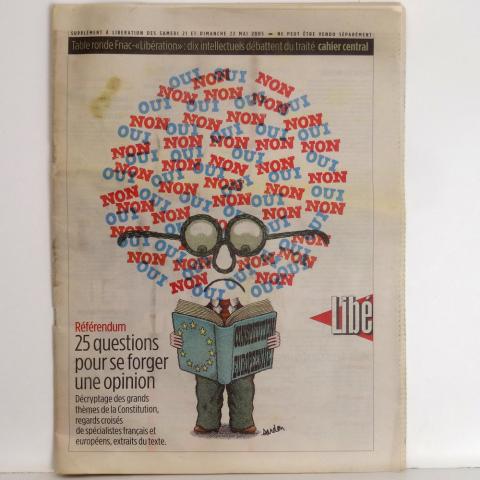 Libération -  - Libération - supplément au n° des samedi 21 et dimanche 22 mai 2005 - Référendum : 25 questions pour se forger une opinion/Table ronde Fnac-Libération : dix intellectuels débattent du traité