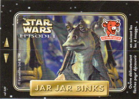 Star Wars - publicité - George LUCAS - Star Wars - La Vache qui rit - 2000 - Episode I - image Jar Jar Binks