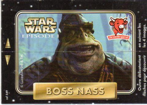 Star Wars - publicité - George LUCAS - Star Wars - La Vache qui rit - 2000 - Episode I - image Boss Nass
