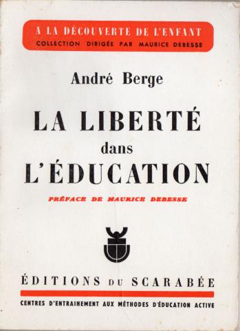 Pädagogik - André BERGE - La Liberté dans l'éducation