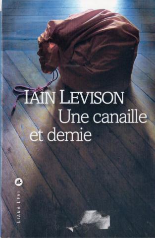 LIANA LEVI - Ian LEVISON - Une canaille et demie