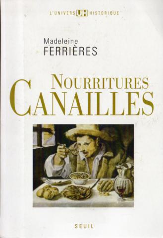 Küche, Gastronomie - Madeleine FERRIÈRES - Nourritures canailles