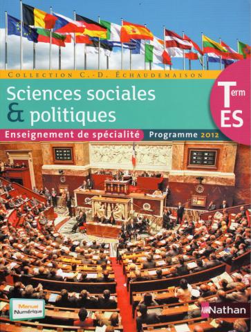 Livres scolaires - Sciences Humaines - COLLECTIF - Sciences sociales et politiques - Terminale ES - Enseignement de spécialité - Programme 2012