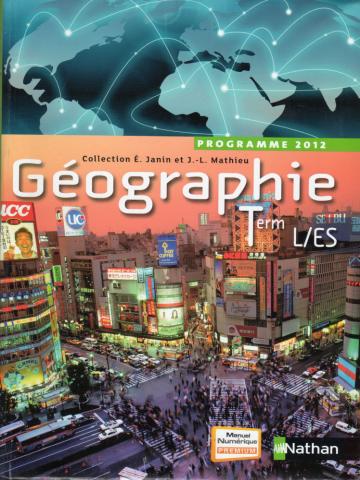 Livres scolaires - Histoire-Géographie - COLLECTIF - Géographie Terminale L/ES - programme 2012