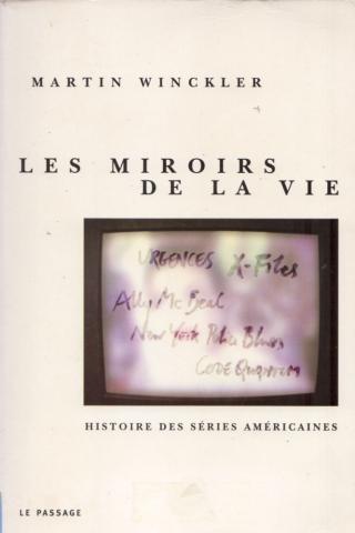 TV - Martin WINCKLER - Les Miroirs de la vie - Histoire des séries américaines