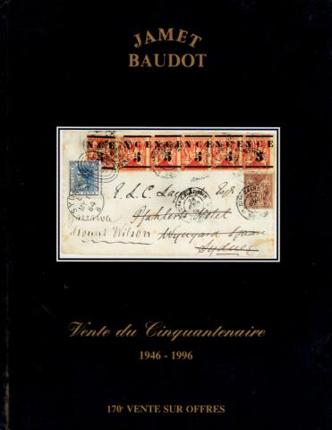 Philatelie - Jean-François BAUDOT - Jamet-Baudot - Vente du Cinquantenaire - 1946-1996 - 170e vente sur offres