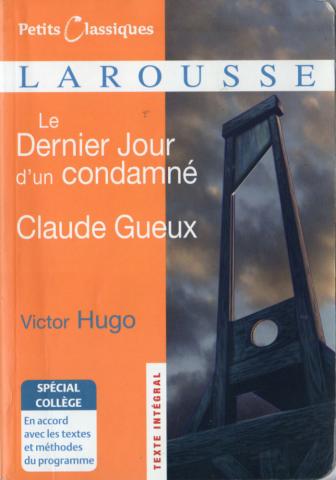 Livres scolaires - Français - Victor HUGO - Le Dernier jour d'un condamné/Claude Gueux