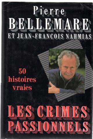 FRANCE LOISIRS - Pierre BELLEMARE & Jean-François NAHMIAS - Les Crimes passionnels