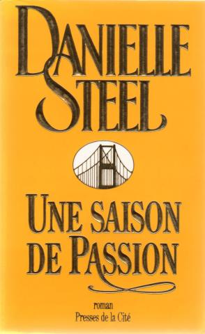 Presses de la Cité - Danielle STEEL - Une saison de passion