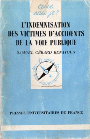 Recht und Gerechtigkeit - Samuel Gérard BENAYOUN - Que sais-je ? L'indemisation des victimes d'accidents de la voie publique