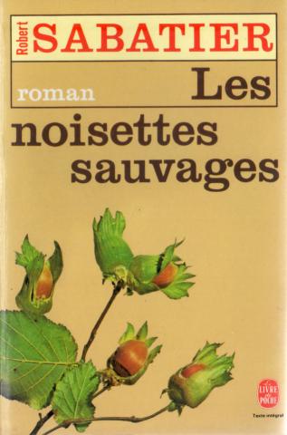 Livre de Poche n° 6034 - Robert SABATIER - Les Noisettes sauvages