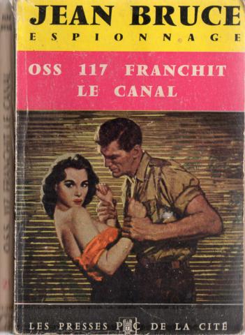 PRESSES DE LA CITÉ Jean BRUCE (dos blanc 1959-X) n° 25 - Jean BRUCE - OSS 117 franchit le canal