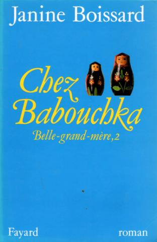 France Loisirs - Janine BOISSARD - Chez Babouchka - Belle-grand-mère, 2