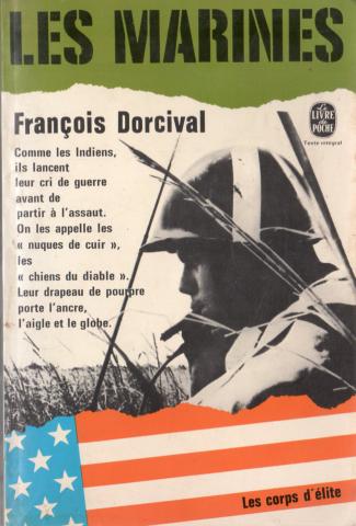 Geschichte - François DORCIVAL - Les Marines - Scènes de la vie et des combats du Corps des Marines des États-Unis