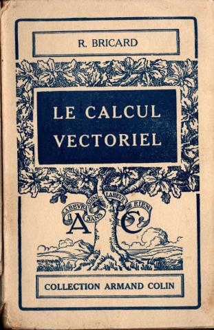 Livres scolaires - Mathématiques - Raoul BRICARD - Le Calcul vectoriel