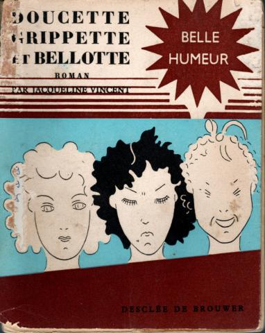 Fleurus - Jacqueline VINCENT - Doucette, Grippette et Bellotte