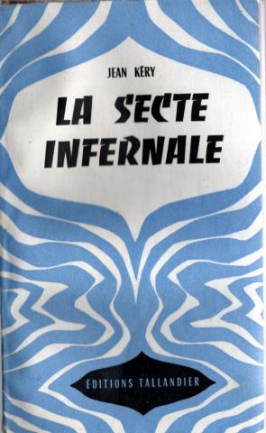 TALLANDIER Univers Aventures - Jean KÉRY - La Secte infernale