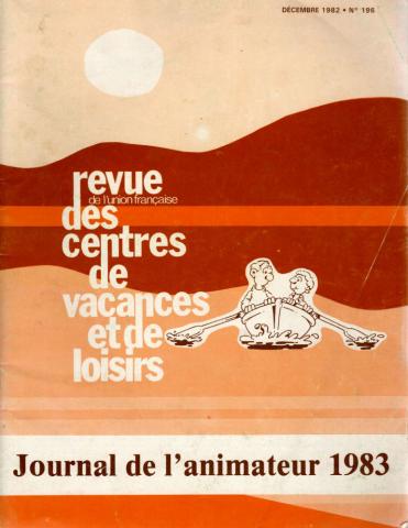 Pädagogik -  - Revue de L'Union Française des Centres de Vacances et de Loisirs n° 196 - décembre 1982 - Journal de l'animateur 1983