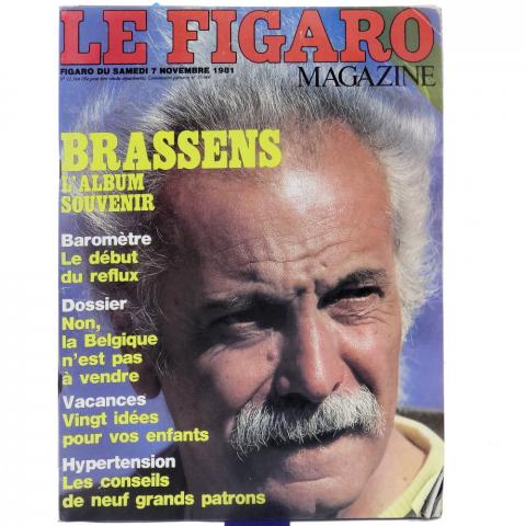 Le Figaro Magazine n° 11564 -  - Le Figaro Magazine n° 11564 - 07/11/1981 - Brassens : l'album souvenir/Baromètre : le début du reflux/Dossier : non, la Belgique n'est pas à vendre/Vacances : vingt idées pour vos enfants/Hypertension : les conseils de neu