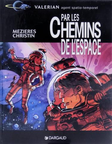 VALÉRIAN Éditions spéciales - Pierre CHRISTIN - Par les chemins de l'espace