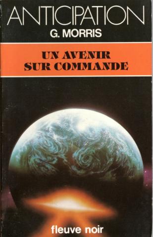 FLEUVE NOIR Anticipation 562-2001 n° 1301 - Gilles MORRIS - Un avenir sur commande