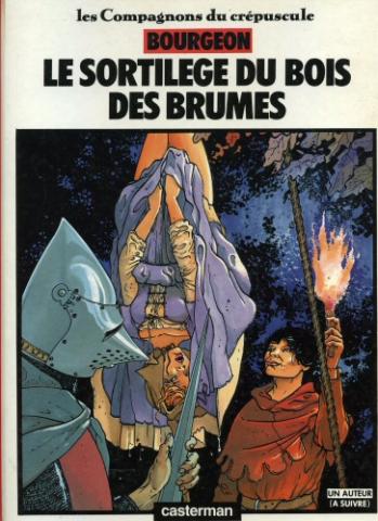 Les COMPAGNONS DU CRÉPUSCULE n° 1 - François BOURGEON - Le Sortilège du bois des brumes