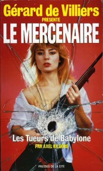 PRESSES DE LA CITÉ Le Mercenaire n° 23 - Axel KILGORE - Les Tueurs de Babylone