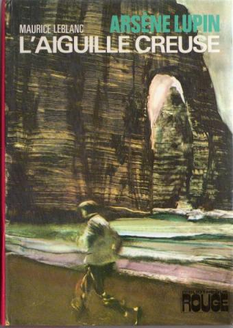 HACHETTE Bibliothèque Rouge/Poche Rouge - Maurice LEBLANC - Arsène Lupin - L'Aiguille creuse