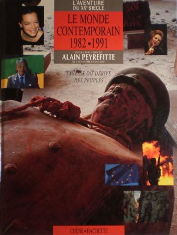 Geschichte - COLLECTIF - Le Monde contemporain 1982-1991 - Sagesse ou dérive des peuples