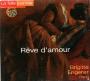 Audio/Video- Klassische Musik -  - La Folle journée de Nantes Génération 1810 - Rêve d'amour - Brigitte Engerer - CD