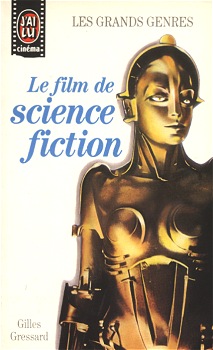 Sci-Fi/Fantasy Movie - Gilles GRESSARD - Le Film de science-fiction