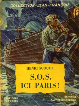 Gautier-Languereau - Henri SUQUET - S.O.S. Ici Paris !