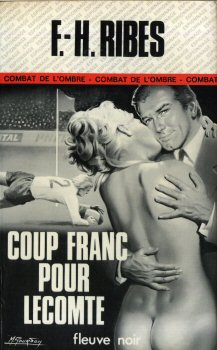 FLEUVE NOIR Espionnage n° 1349 - F.-H. RIBES - Coup franc pour Lecomte