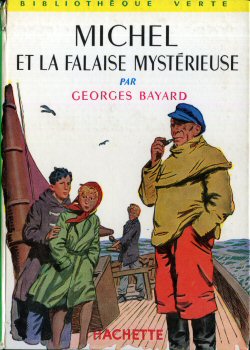 HACHETTE Bibliothèque Verte - Michel - Georges BAYARD - Michel et la falaise mystérieuse
