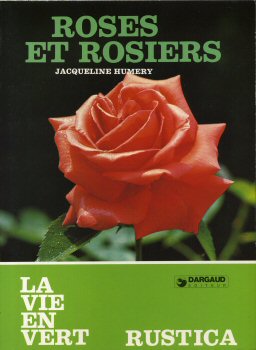 Gardening, Pets - Jacqueline HUMERY - Roses et rosiers