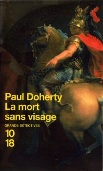 U.G.E. (Union Générale d'Éditions)/10-18 n° 3738 - Paul DOHERTY - La Mort sans visage