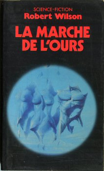POCKET Science-Fiction/Fantasy n° 5232 - Robert Charles WILSON - La Marche de l'ours