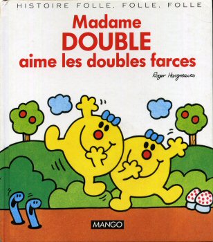 Mango - Roger HARGREAVES - Madame Double aime les doubles farces