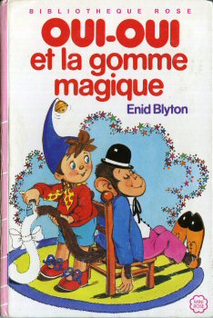 Hachette Bibliothèque Rose - Enid BLYTON - Oui-Oui et la gomme magique