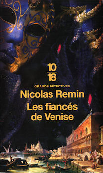 U.G.E. (Union Générale d'Éditions)/10-18 n° 4135 - Nicolas REMIN - Les Fiancés de Venise