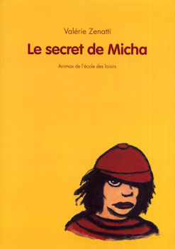L'École des Loisirs - Valérie ZENATTI - Le Secret de Micha