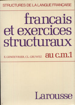 Pedagogy - Émile GENOUVRIER & Claudine GRUWEZ - Français et exercices structuraux au C.M.1