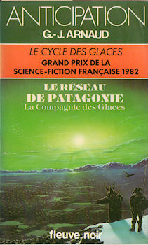 FLEUVE NOIR Anticipation 562-2001 n° 1157 - Georges-Jean ARNAUD - La Compagnie des Glaces - 9 - Le Réseau de Patagonie