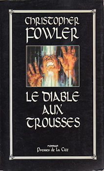 PRESSES de la CITÉ Hors collection - Christopher FOWLER - Le Diable aux trousses